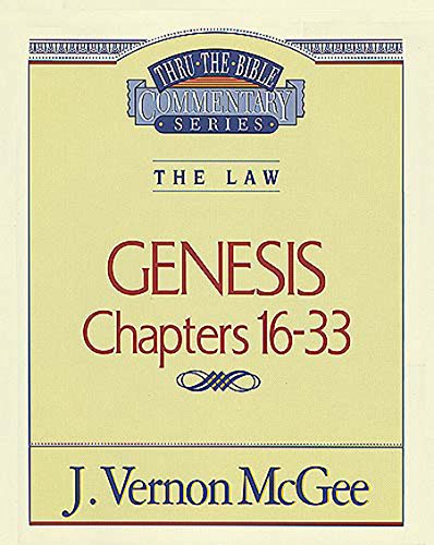 Thru the Bible Vol. 02: The Law (Genesis 16-33) by J. Vernon McGee