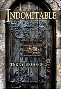 Indomitable Terry Brooks Maurizio Manzieri 9781596063075 Amazon Com Books