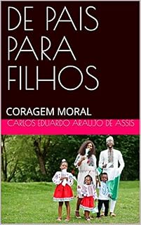 Livro DE PAIS PARA FILHOS: CORAGEM MORAL