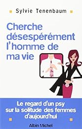 Cherche désespérément l'homme de ma vie