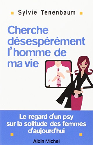 Cherche désespérément l'homme de ma vie