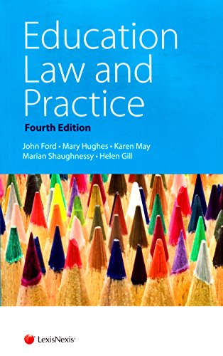 Education Law and Practice: Fourth Edition by John Ford, Mary Hughes, Karen May, Marian Shaughnessy