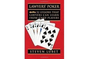 Lawyers' Poker: 52 Lessons that Lawyers Can Learn from Card Players