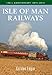Isle of Man Railways 140th Anniversary 1874-2014