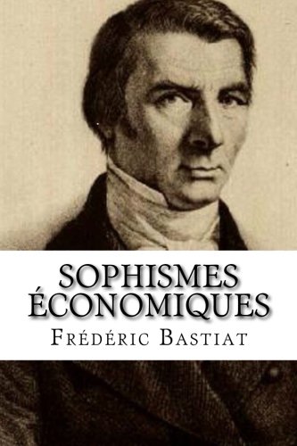 Sophismes economiques by Frederic Bastiat