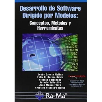 Desarrollo de Software Dirigido por Modelos: Conceptos, Métodos y Herramientas Desarrollo de Software Dirigido por Modelos: Conceptos, Métodos y Herramientas