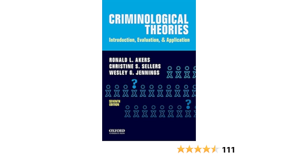 Criminological Theories Introduction Evaluation And Application Akers Ronald L Sellers Christine S Jennings Wesley G 9780190455163 Criminology Canada Criminological Theories Introduction Evaluation And Application Akers Ronald L Sellers Christine S Jennings Wesley G 9780190455163 Criminology Canada