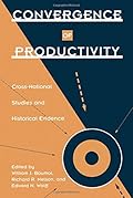Convergence of Productivity:Cross-National Studies and Historical Evidence