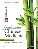 The Foundations of Chinese Medicine: A Comprehensive Text