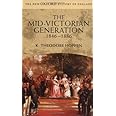 The Mid-Victorian Generation 1846-1886 (New Oxford History of England)