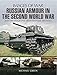 Russian Armour in the Second World War (Images of War) by Michael Green