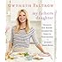 My Father's Daughter: Delicious, Easy Recipes Celebrating Family & Togetherness