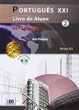 Portugues XXI - Nova Edicao: Livro do aluno + CD 2 ed. 2014 (A2) by