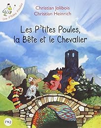 Les  p'tites poules, la bête et le chevalier