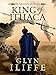 King of Ithaca (Adventures of Odysseus Book 1) by Glyn Iliffe