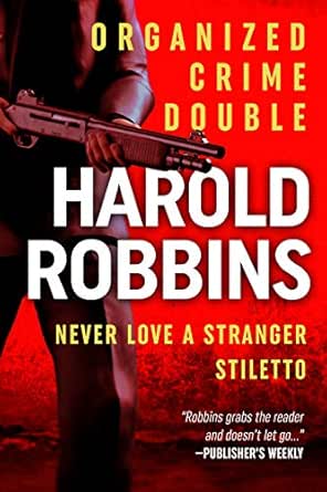 Harold Robbins Organized Crime Double Kindle Edition By Robbins Harold Literature Fiction Kindle Ebooks Amazon Com