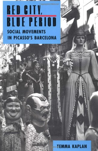 Red City, Blue Period: Social Movements in Picasso's...
