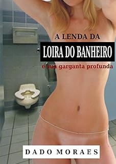 Livro A lenda da loira do banheiro e sua garganta profunda