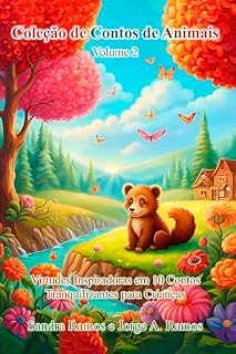 Livro Coleção de Contos de Animais - Vol. 2: Virtudes Inspiradoras em 10 Contos Tranquilizantes para Crianças