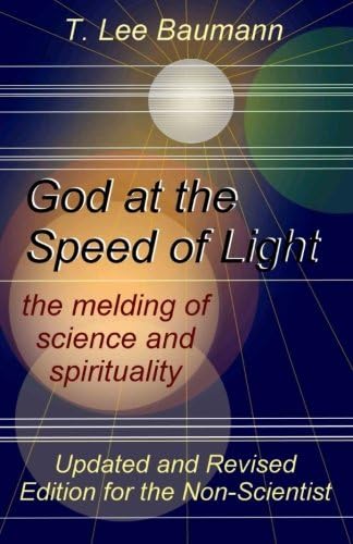 God at the Speed of Light: the melding of science and spirituality