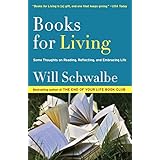 Books for Living: Some Thoughts on Reading, Reflecting, and Embracing Life