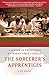 The Sorcerer's Apprentices: A Season in the Kitchen at Ferran Adrià's elBulli