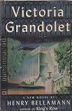 Victoria Grandolet, a Novel