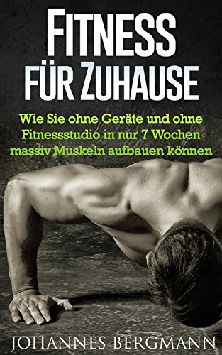 Amazon Com Fitness Fur Zuhause Wie Sie Ohne Gerate Und Ohne