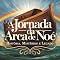 Livro A Jornada Da Arca De Noé: História, Mistérios e Legado