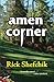 Amen Corner: A Sam Skarda Mystery #1 (Sam Skarda Mysteries) by Rick Shefchik