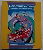 From Course to Course : A Beginner's Guide to College Writing, Lambert, Judith and Peterson, Jane, 0673183289