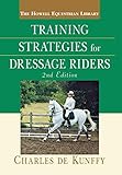 Training Strategies for Dressage Riders by 
