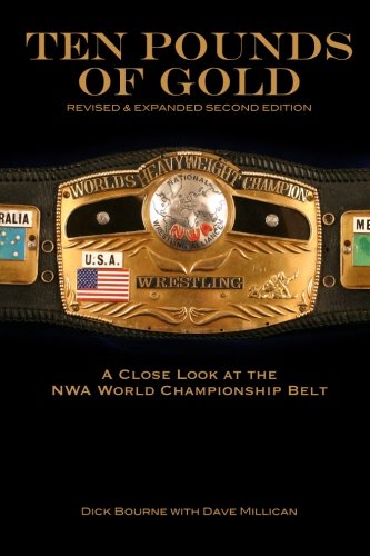 Ten Pounds of Gold (2nd Edition): A Close Look at the NWA World Championship Belt, Books Central