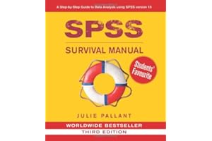 SPSS Survival Manual: A Step by Step Guide to Data Analysis Using SPSS for Windows (Version 15), 3rd Edition