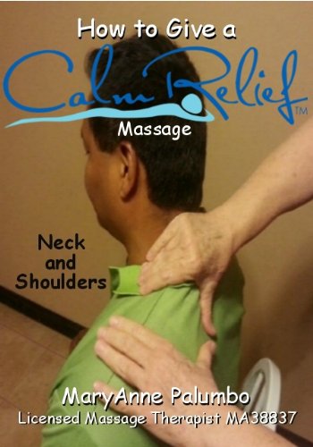 How to Give a Calm Relief Massage: Neck and Shoulders