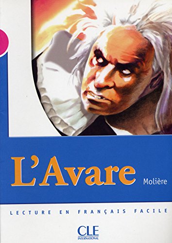 L'Avare (Lecture En Francais Facile: Niveau 3) (French Edition) by Jean-Baptiste Moliere
