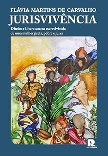 Livro Jurisvivência: Direito e Literatura na escrevivência de uma mulher preta, pobre e juíza