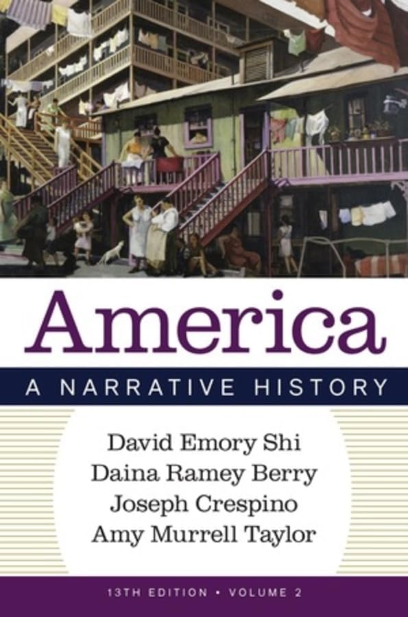 America: A Narrative History (Volume 1): Shi, David E., Ramey