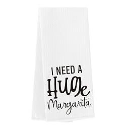 Funny Kitchen Towels I Need A Huge Margarita Bar