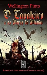 Livro O Cavaleiro e as Dores do Mundo