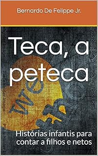 Livro Teca, a peteca: Histórias infantis para filhos e netos