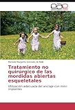 Image de Tratamiento no quirúrgico de las mordidas abiertas esqueletales: Utilización adecuada del anclaje con mini-implantes (Spanish Edition)