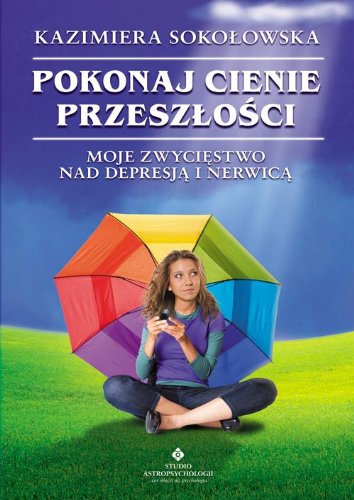 Pokonaj cienie przeszlosci