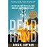 The Dead Hand: The Untold Story of the Cold War Arms Race and its Dangerous Legacy