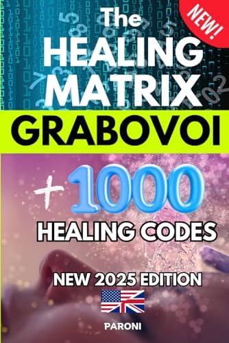 The Healing Matrix - Grabovoi - + 1'000 Healing codes in a New