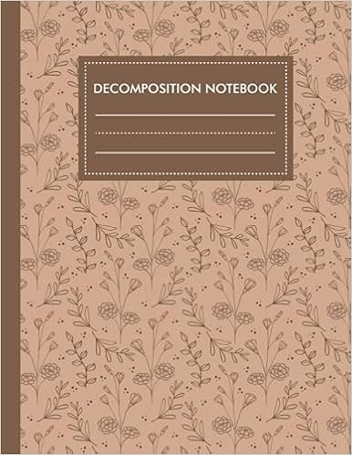 Decomposition Notebook: Flower College Ruled Paper ,floral journal cover , lined notebook , 120 page , 8.5x11 inch - 