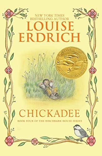 Chickadee (Birchbark House Book 4)