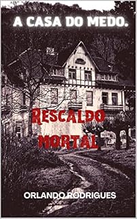 Livro A casa do medo: Rescaldo mortal