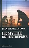 Le mythe de l'entreprise critique de l'idéologie managériale (Cahiers libres) (French Edition) by