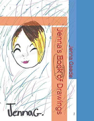 Jenna's Book of Drawings by Jenna Gaede